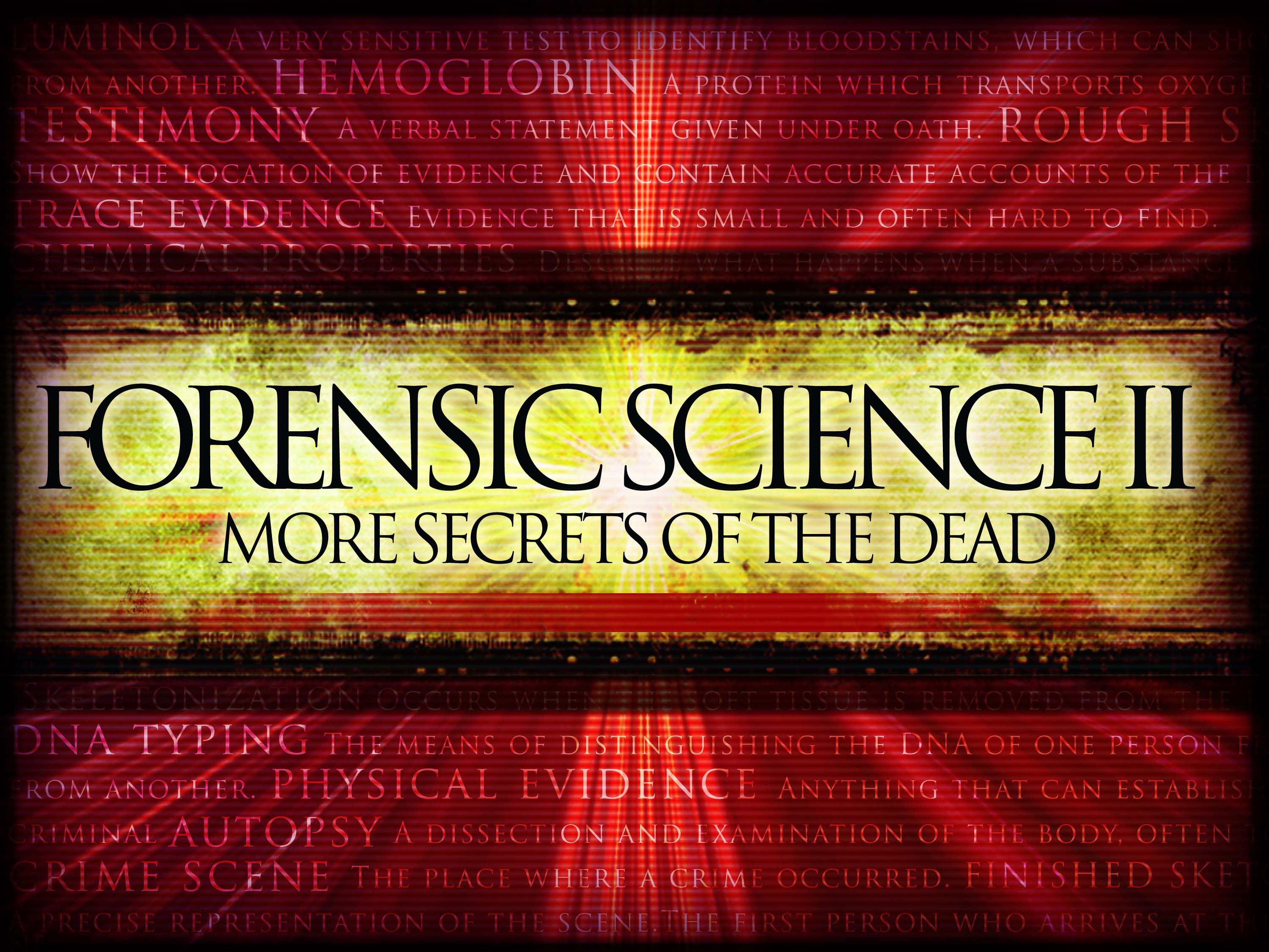 Forensic Science 2: More Secrets of the Dead