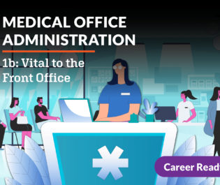 Medical Office Administration 1b: Vital to the Front Office