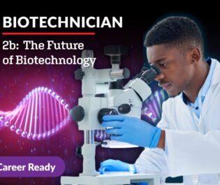 Biotechnician 2b: The Future of Biotechnology