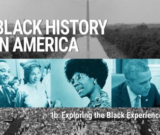 Black History in America 1b: Exploring the Black Experience