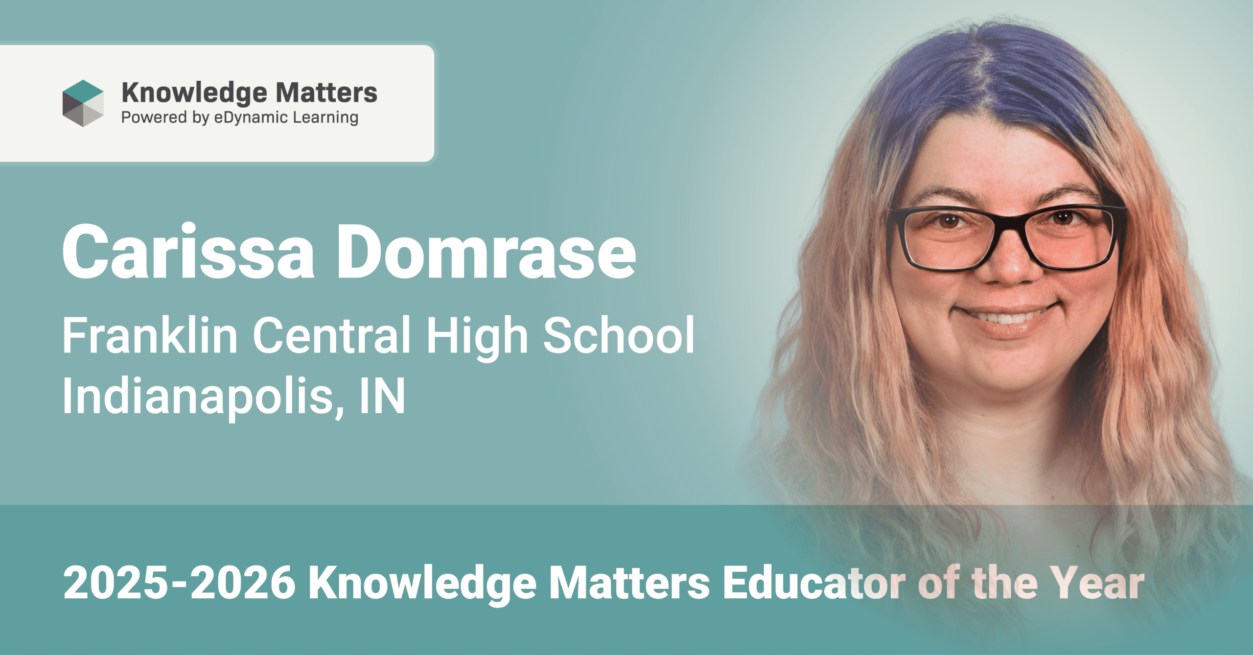 Carissa Domrase, 2025-2026 Knowledge Matters Educator of the Year